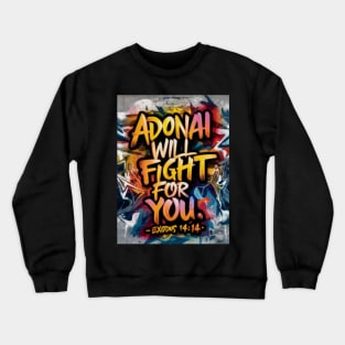 Exodus 14:14 - Adodai Will Fight for You - Bible Art Graffiti Crewneck Sweatshirt